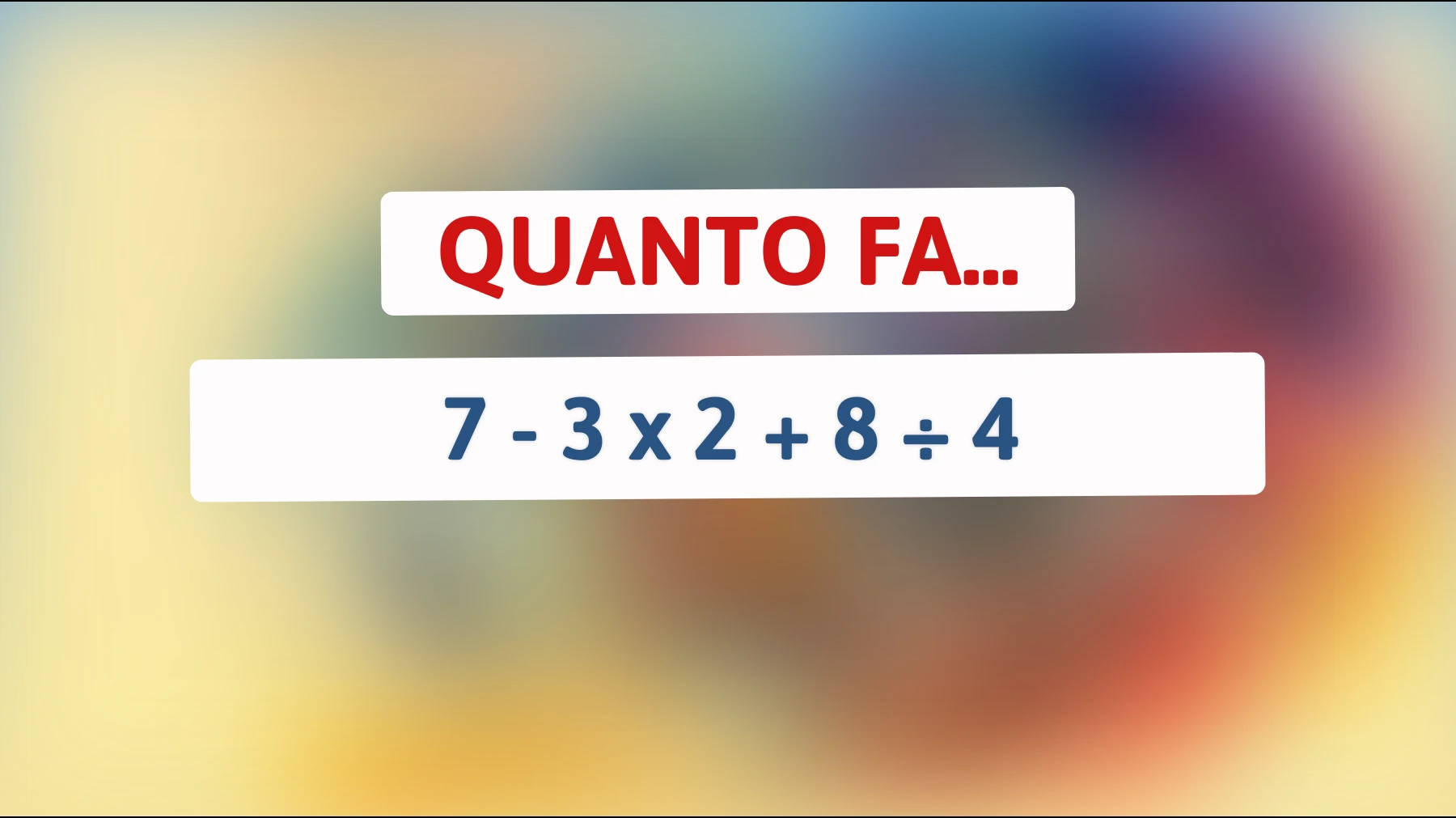"Solo i veri geni risolvono questo enigma matematico in meno di 30 secondi: sei tra loro?""
