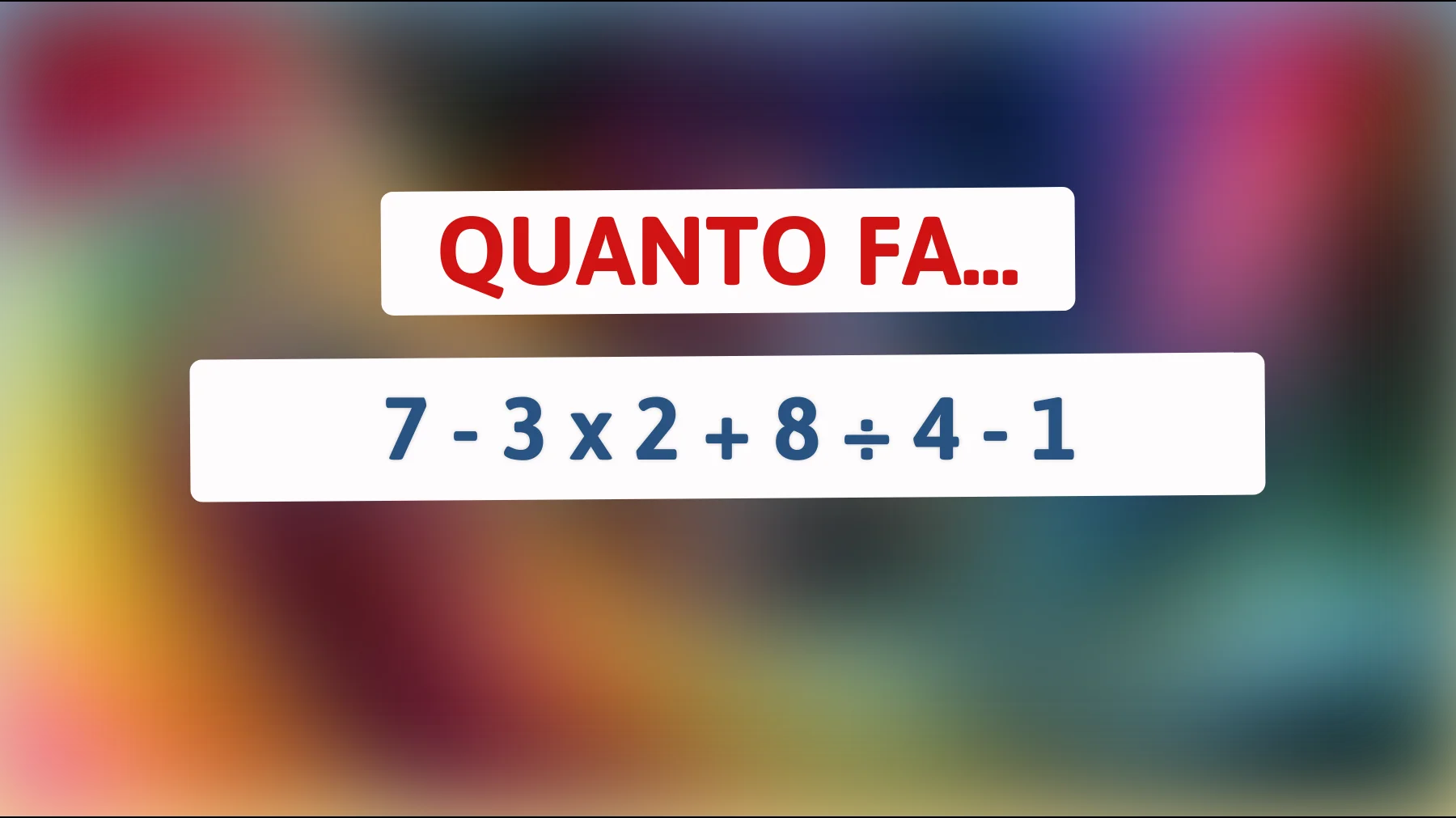 "Riesci a risolvere questo semplice enigma matematico? Solo il 2% delle persone ci riesce!""