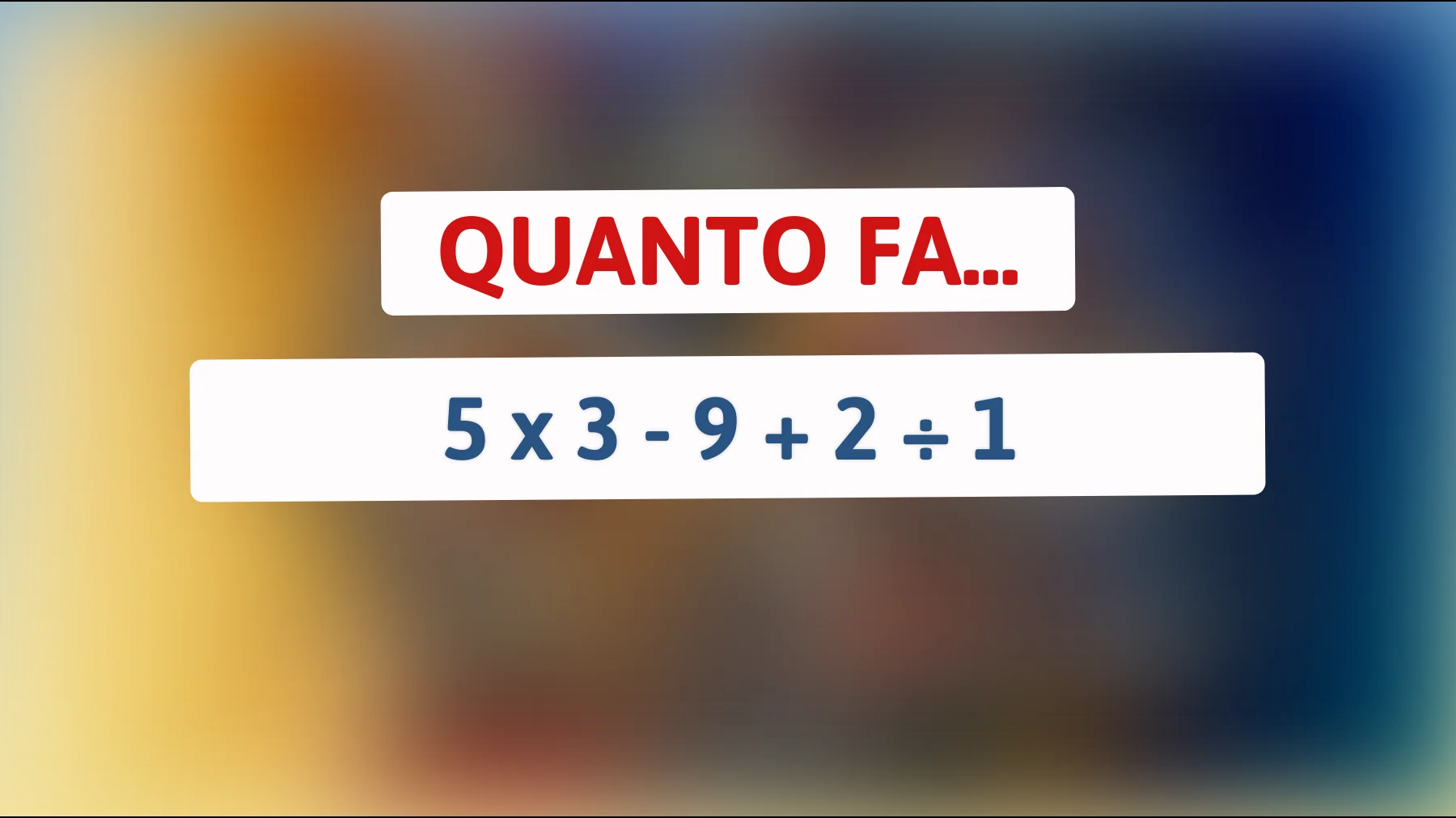 "Risolvi il rompicapo matematico che solo il 2% delle persone riesce a capire correttamente!""