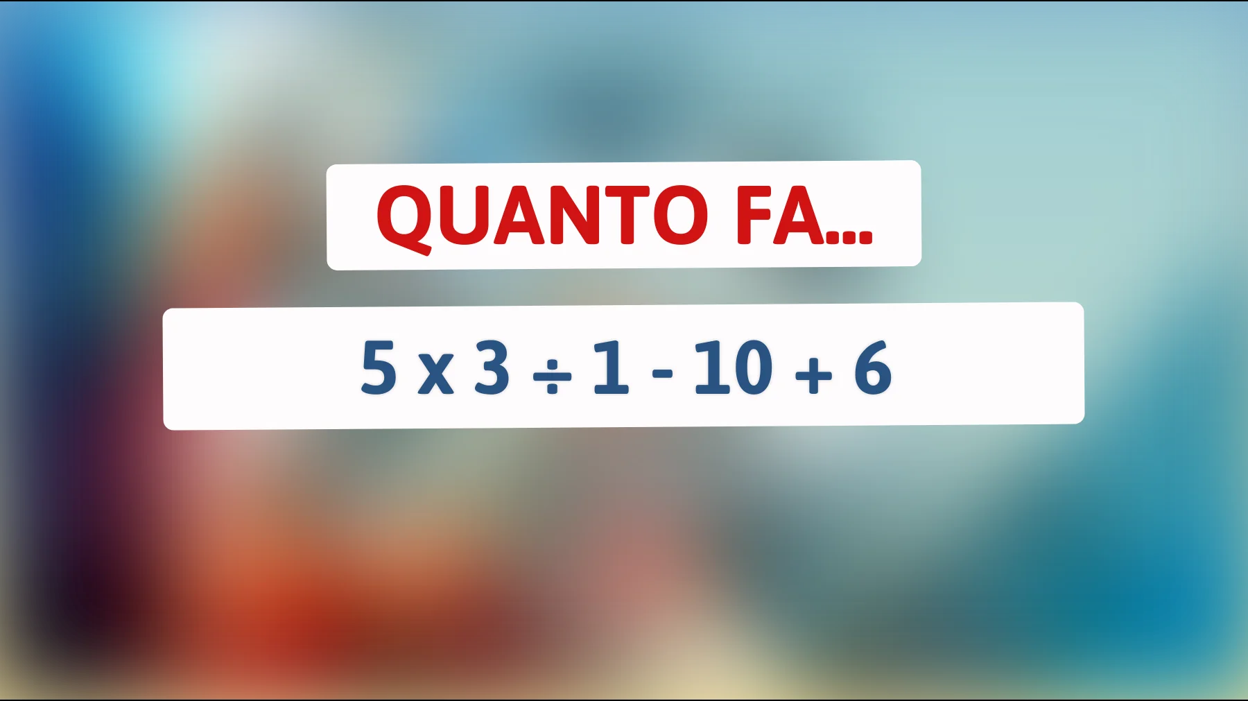 "Riuscirai a Risolvere Questo Indovinello Solo per Geni? Scopri se Sei Davvero Intelligente!""