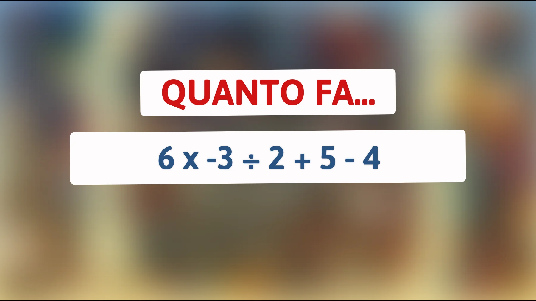 Scopri se sei un genio matematico: Riesci a risolvere questo calcolo che mette alla prova i più intelligenti?"
