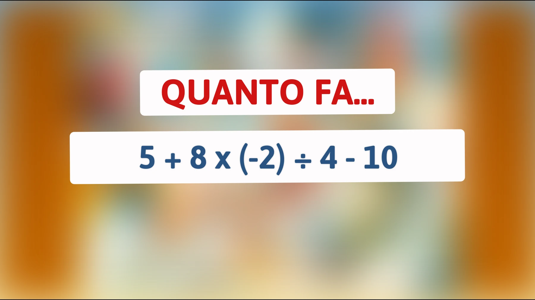 Se risolvi questo indovinello, sei un genio! Quanti riescono a trovare la soluzione giusta a questa sfida matematica? Scoprilo subito!"