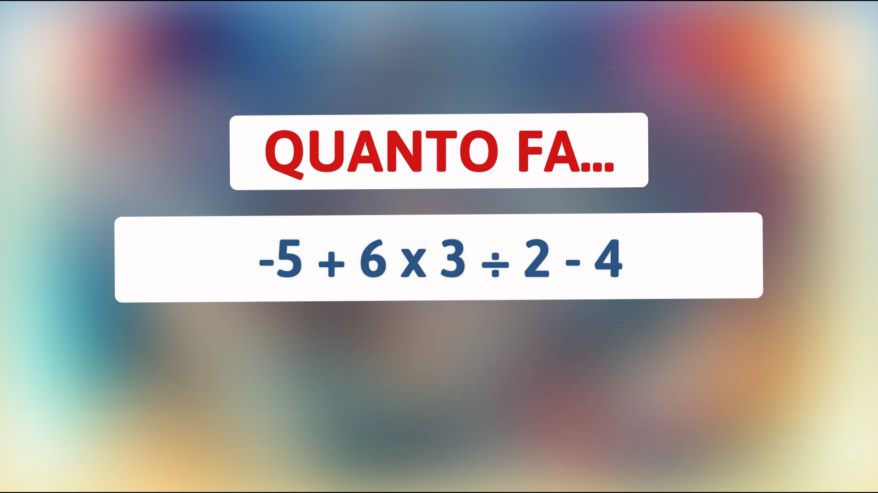 "Solo i veri geni risolvono questo semplice calcolo! Sei tra loro?""