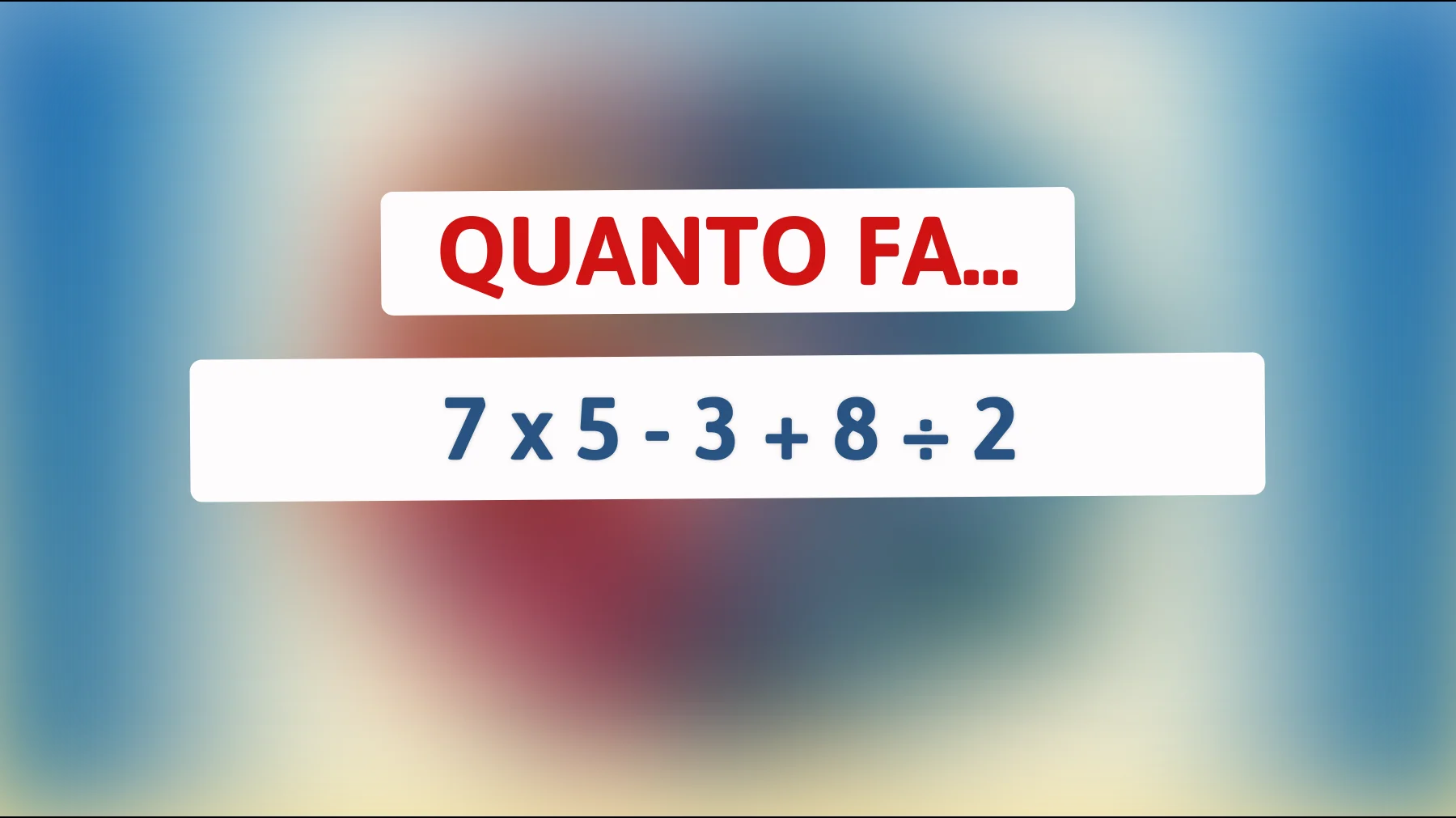 "Solo il 5% delle persone riesce a risolvere questo enigma matematico in meno di un minuto! Sei tra i geni?""
