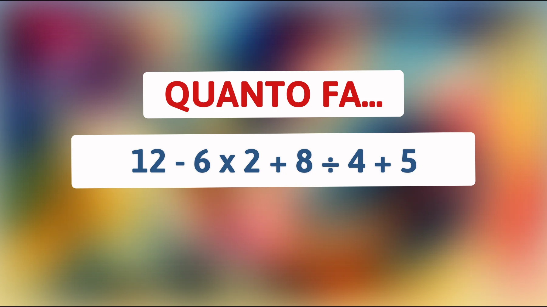 Solo il 1% riesce a risolvere questo enigma matematico! Sei abbastanza intelligente?"